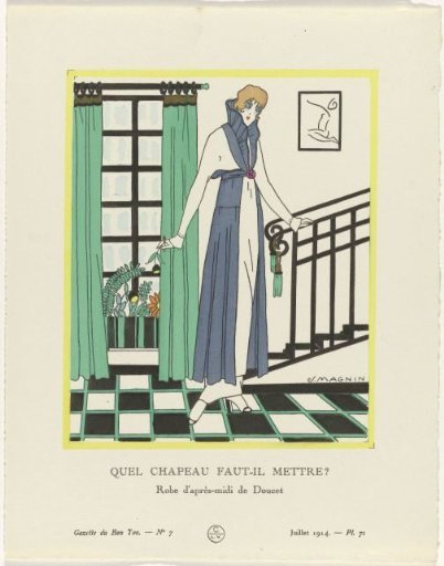 Gazette du Bon Ton, 1914 - No. 7, Pl. 71: What Hat Should One Wear? / Afternoon Dress by Doucet