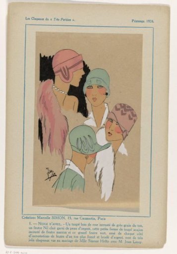 Les Chapeaux du "Très Parisien", Spring 1926: Creations by Marcelle Simon (...)