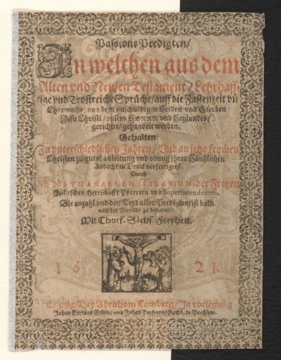 Title page for: Nathanael Tilesius von Tilenau, Passions Preaching, 1621