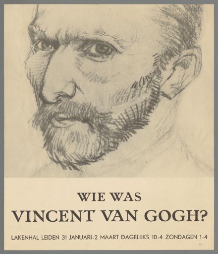 Leiden Stedelijk Museum de Lakenhal. Who Was Vincent van Gogh? January 31 – March 2, Daily 10-4, Sundays 1-4