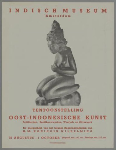 Indian Museum Amsterdam. Exhibition of East Indian Art: Paintings, Sculptures, Textiles, and Silverware. On the Occasion of the Golden Jubilee of Her Majesty Queen Wilhelmina, August 25 – October 1.