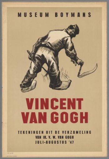 Museum Boymans. Vincent van Gogh Drawings from the Collection of Ir. V. W. van Gogh. July – August '47