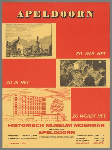 Apeldoorn. As it was, as it is, as it becomes. Historical Museum Moerman, Apeldoorn.