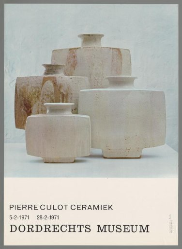 Pierre Culot ceramics. 5-2-1971 28-2-1971 Dordrecht Museum.