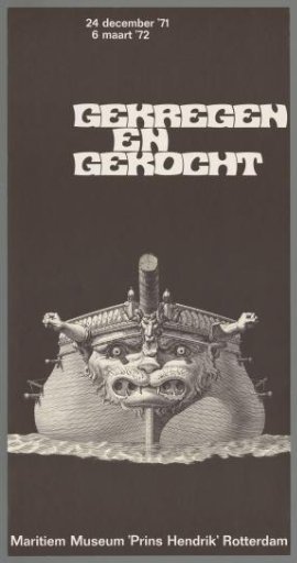 Given and bought. December 24, '71 - March 6, '72 Maritime Museum "Prins Henrik" Rotterdam.