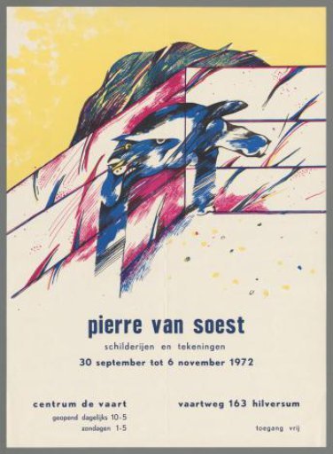 Pierre van Soest, paintings and drawings, September 3 to November 6, 1972, Centrum de Vaart