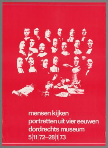 People looking. Portraits from four centuries, Dordrechts Museum, November 5, 1972 to January 28, 1973
