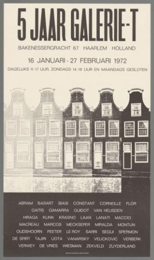 5 years Galerie-T, January 16 to February 27, 1972, Abram, Basart, Biasi, Constant, Corneille, Flor, Gaitis (...)