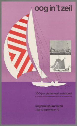 Eye in the sail. 300 years of pleasure boating in art. On the occasion of the 125th anniversary of the Royal Dutch Sailing and Rowing Association. Singer Museum Laren, July 7 to September 17, 1972
