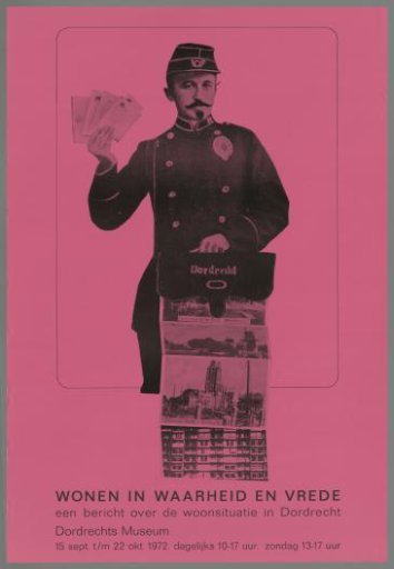 Living in truth and peace. A report on the housing situation in Dordrecht. Dordrechtsmuseum 15 Sept. to 23 Oct. 1972