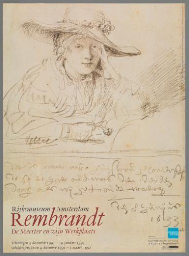 Rembrandt, the Master and His Workshop. Drawings December 4, 1991 - January 19, 1992; Paintings, Etchings December 4, 1991 - March 1, 1992. Rijksmuseum Amsterdam.