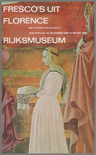 Frescoes from Florence, with Support from Olivetti. Rijksmuseum Amsterdam 19 December 1968 - 9 March 1969