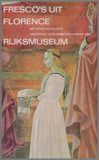 Frescoes from Florence, with Support from Olivetti. Rijksmuseum Amsterdam 19 December 1968 - 9 March 1969