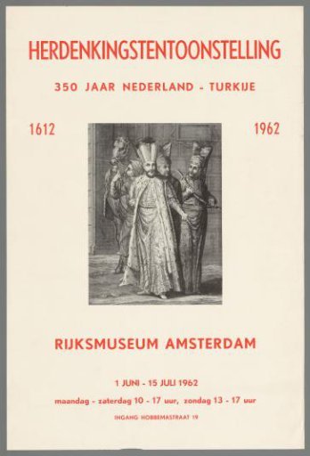 Commemorative Exhibition 350 Years of Netherlands-Turkey 1612-1962, Rijksmuseum Amsterdam, 1 June - 15 July 1962