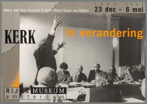 Church in Change, Rijksmuseum Amsterdam. Photographs by Hans Aarsman & Harry Meijer / Oscar van Alphen, 23 December 1983 – 6 May 1984, Rijksmuseum Amsterdam