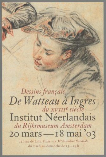 From Watteau to Ingres. French 18th-Century Drawings from the Rijksmuseum Amsterdam. Institut Neerlandais 20 March–13 May 2003.