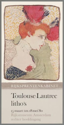 Rijksprentenkabinet Toulouse-Lautrec, Lithographs, 15 March to 18 May 1980, Rijksmuseum Amsterdam.