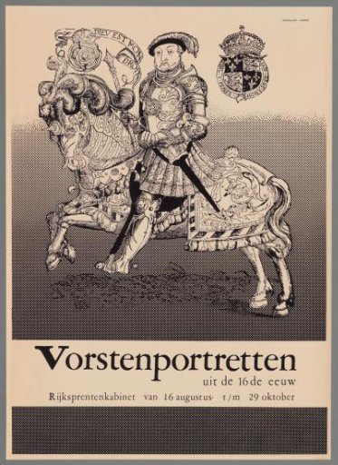 Portraits of Princes from the 16th Century, Rijksprentenkabinet, 16 August – 29 October