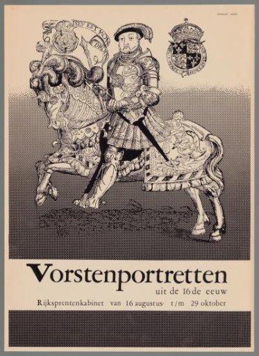 Portraits of Princes from the 16th Century, Rijksprentenkabinet, 16 August – 29 October