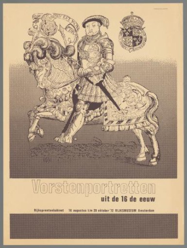 Portraits of Princes from the 16th Century, Rijksprentenkabinet, 16 August – 29 October