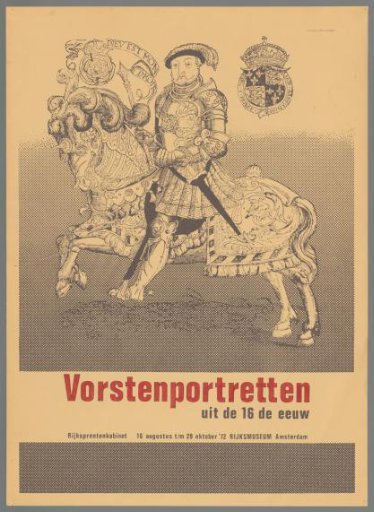 Portraits of Princes from the 16th Century, Rijksprentenkabinet, 16 August – 29 October