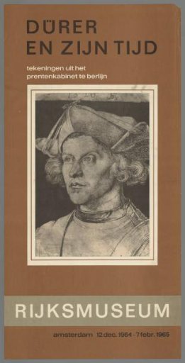 Dürer and His Time, Drawings from the Print Cabinet in Berlin, Rijksmuseum Amsterdam, 12 Dec. 1964 – 7 Feb. 1965