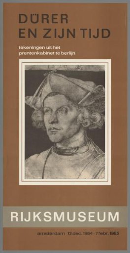 Dürer and His Time, Drawings from the Print Cabinet in Berlin, Rijksmuseum Amsterdam, 12 Dec. 1964 – 7 Feb. 1965