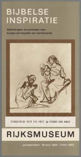 Biblical Inspiration, Drawings and Prints by Lucas van Leyden and Rembrandt, Rijksmuseum Amsterdam, 19 Nov. 1964 – 7 Feb. 1965