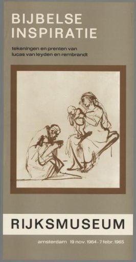Biblical Inspiration, Drawings and Prints by Lucas van Leyden and Rembrandt, Rijksmuseum Amsterdam, 19 Nov. 1964 – 7 Feb. 1965