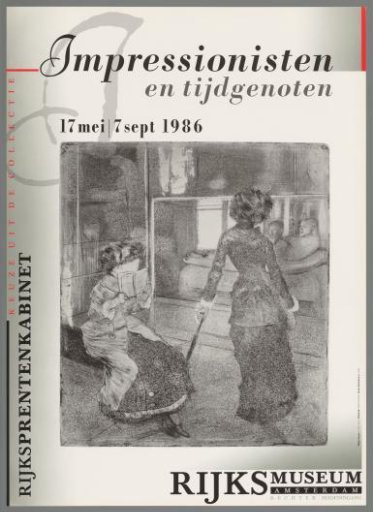 Selection from the Rijksprentenkabinet Collection. Impressionists and Contemporaries, 17 May/7 Sept. 1986. Rijksmuseum Amsterdam, right main entrance.