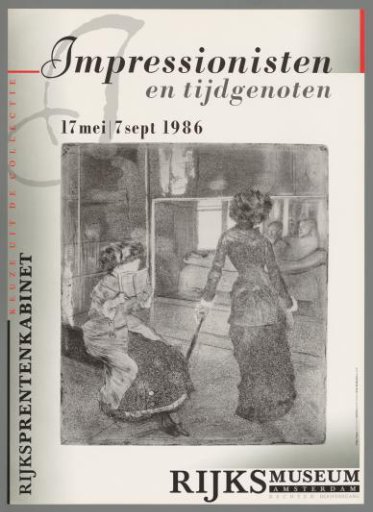 Selection from the Rijksprentenkabinet Collection. Impressionists and Contemporaries, 17 May/7 Sept. 1986. Rijksmuseum Amsterdam, right main entrance.