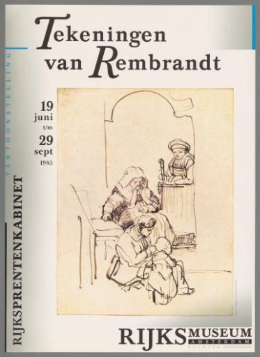 Drawings by Rembrandt. Rijksprentenkabinet exhibition 19 Jun to 29 Sept. 1985 Rijksmuseum Amsterdam, right main entrance.