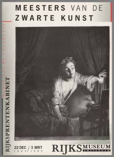 Selection from the Rijksprentenkabinet Collection; Masters of the Black Art. 22 Dec 1984 - 3 Mar 1985, Rijksmuseum Amsterdam, right main entrance.