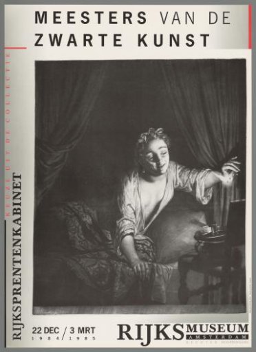 Selection from the Rijksprentenkabinet Collection; Masters of the Black Art. 22 Dec 1984 - 3 Mar 1985, Rijksmuseum Amsterdam, right main entrance.