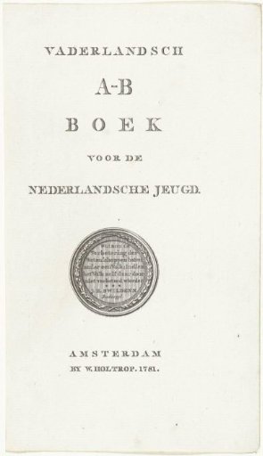 Title page for: J.H. Swilden, Vaderlandsch A-B boek, voor de Nederlandsche jeugd. Amsterdam: 1781