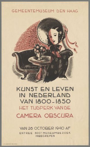 Gemeentemuseum The Hague. Art and Life in the Netherlands from 1800-1850. The Era of the Camera Obscura. From 26 October 1940.