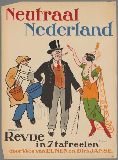 Neutral Netherlands. Revue in 7 Scenes by Wes. van Eunen and Dirk Janse