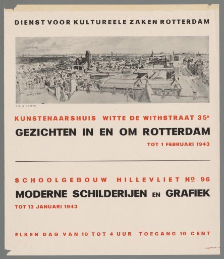 Department for Cultural Affairs Rotterdam. Views in and around Rotterdam. Until February 1, 1943. Artist's House Witte de Withstraat. School building Hillevliet. Modern paintings and graphics. Until January 12, 1943.