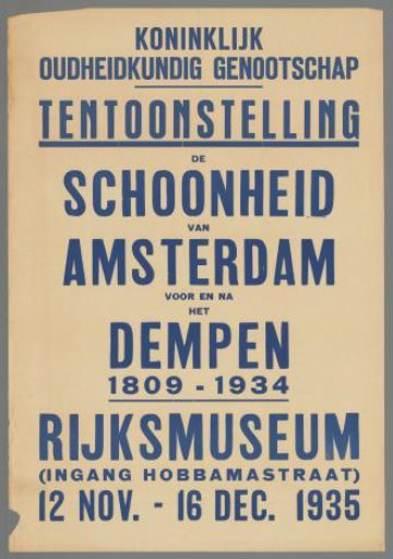 Royal Society of Antiquities. Exhibition The Beauty of Amsterdam Before and After the Drainage 1809-1934. Rijksmuseum 12 Nov. - 16 Dec. 1935