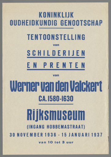 Royal Antiquarian Society. Exhibition of paintings and prints by Werner van den Valckert ca. 1580-1630. Rijksmuseum (...) November 30, 1936 - January 15, 1937 (...)