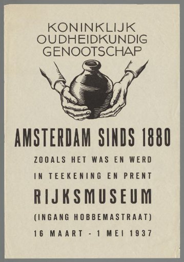 Royal Society of Antiquities. Amsterdam Since 1880. As It Was and Became in Drawing and Print. Rijksmuseum (...) 16 March - 1 May 1937.
