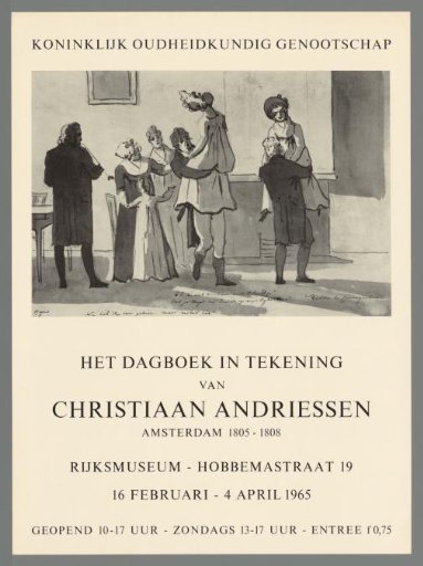 Royal Antiquarian Society. The diary in drawing by Christiaan Andriessen. Amsterdam 1805-1808. Rijksmuseum. February 16 - April 4, 1965.