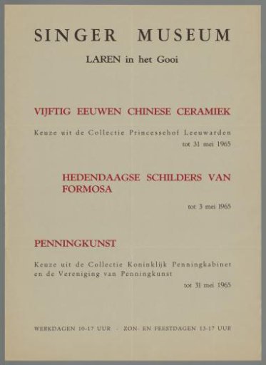 Singer Museum Laren in het Gooi. Fifty Centuries of Chinese Ceramics... Contemporary Painters of Formosa (...) Medal Art...