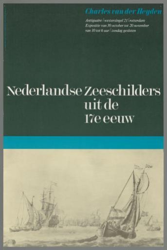 Charles van der Heyden. Antiquaire Westersingel 21 Rotterdam. Dutch seascapes from the 17th century.