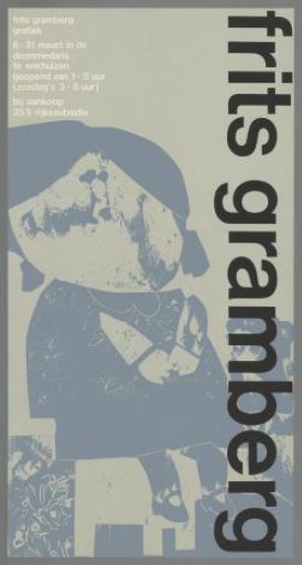 Frits Gramberg Graphics. March 6–31 at the Drommedaris in Enkhuizen. 35% State Subsidy on Purchase