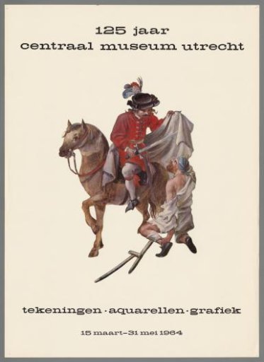 125 Years Central Museum Utrecht Drawings, Watercolors, Prints March 15 - May 31, 1964