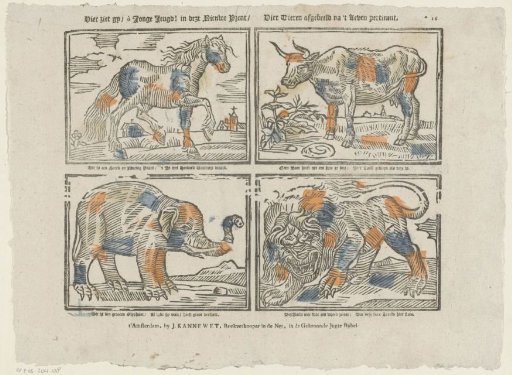 Here you see, oh young youth! in this new print / Four animals depicted from life accurately