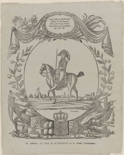 William the First, / King of the Netherlands, / Prince of Orange-Nassau, / Grand Duke of Luxembourg, / etc. etc. etc.