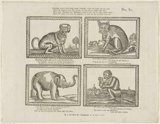 Children, Do Not Fear the Puppy, the Kitten You See; / For the Long-Ear Cannot Bite, and the Kitten Does Not Scratch Either: / Do Not Fear My Elephant, Kiss Him Freely, He Does No Harm: / Offer the Monkey Something of Your Delicacies, I Wager He Will Eat Nothing of It