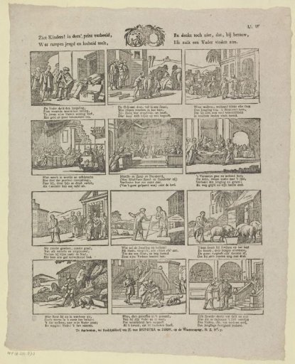Behold, children! in this print is depicted / What disasters youth and recklessness breed, / And yet do not think that, with repentance, / Every one would find such a father
